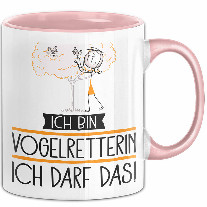 Geschenk für Vogelretterin Tasse Lustige Geschenkidee Geburtstag Ich Bin Vogelretterin Ich Darf Das Rosa Trendation