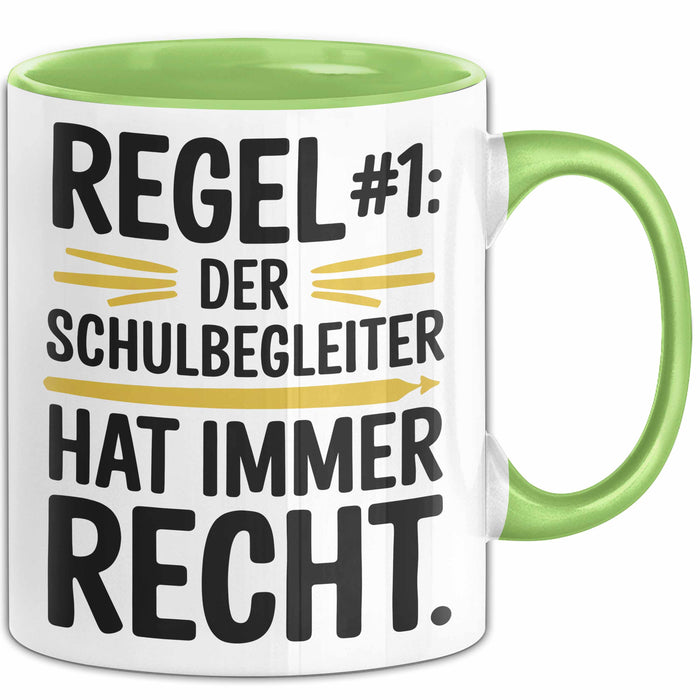 Schulassistenz Wertschätzung Tasse Geschenk Lustige Geschenkidee Spruch Der Schulbegleiter Hat Immer Recht Grün Trendation