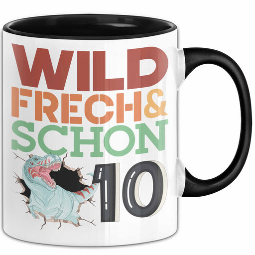 10. Geburtstag Geschenk Tasse Becher Wild Frech Und Schon 10 Trendation