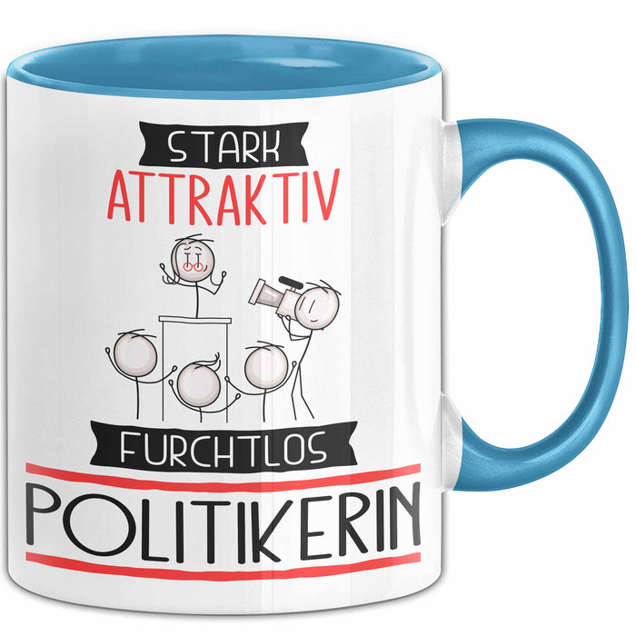 Politikerin Tasse Geschenk Becher Stark Attraktiv Furchtlos Politikerin Lustige Geschenkidee Blau Trendation