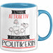 Politikerin Tasse Geschenk Becher Stark Attraktiv Furchtlos Politikerin Lustige Geschenkidee Blau Trendation