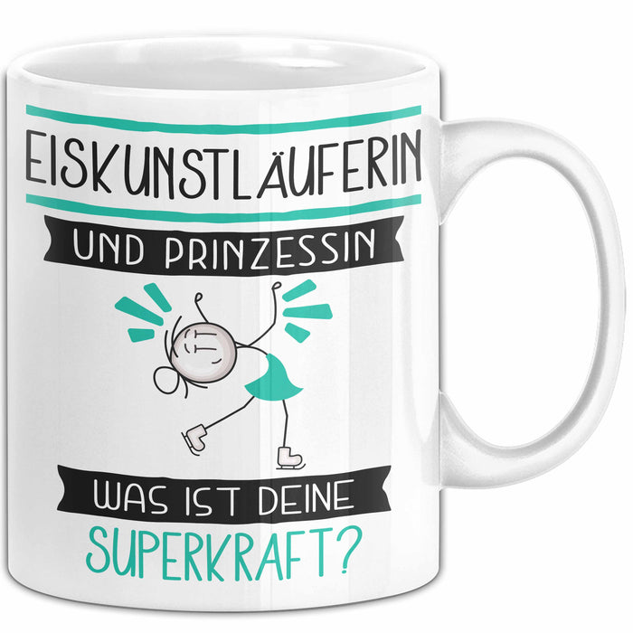 Eiskunstläuferin Und Prinzessin Tasse Geschenk Für Eine Eiskunstläuferin Geburtstag Was Ist Deine Superkraft Weiß Trendation