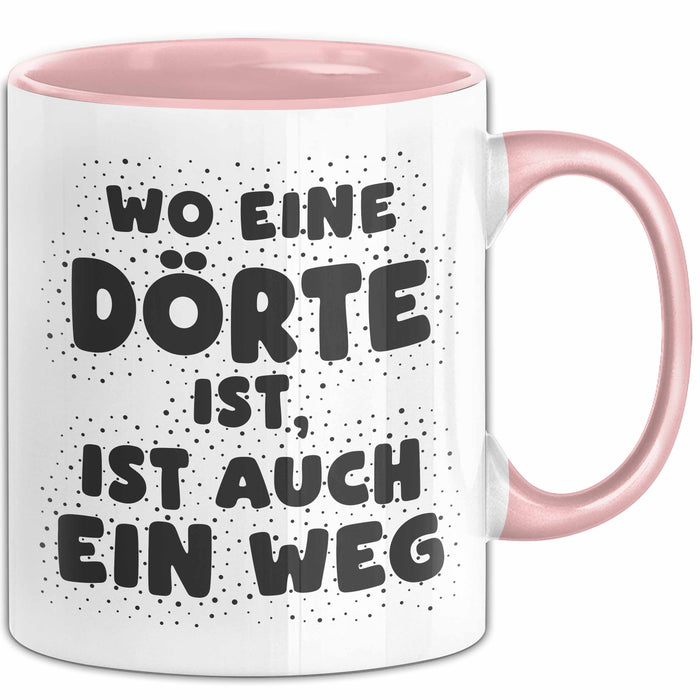Doerte Tasse Wo Eine Doerte Ist, Ist Auch Ein Weg Geschenk