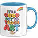 Kunstliebhaber Kunstlehrer Künstler Tasse Geschenk Lustige Geschenkidee Spruch Es Ist Ein Guter Tag Um Kunst Zu Unterrichten Blau Trendation