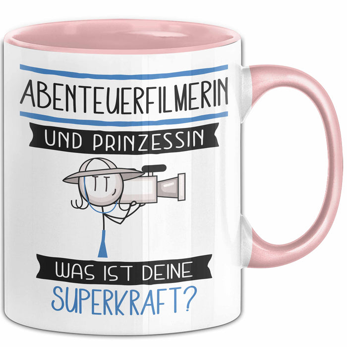 Abenteuerfilmerin Und Prinzessin Tasse Geschenk Für Eine Abenteuerfilmerin Geburtstag Was Ist Deine Superkraft Rosa Trendation