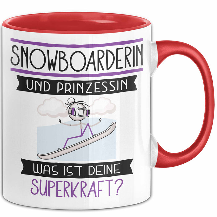 Snowboarderin Und Prinzessin Tasse Geschenk Für Eine Snowboarderin Geburtstag Was Ist Deine Superkraft Rot Trendation