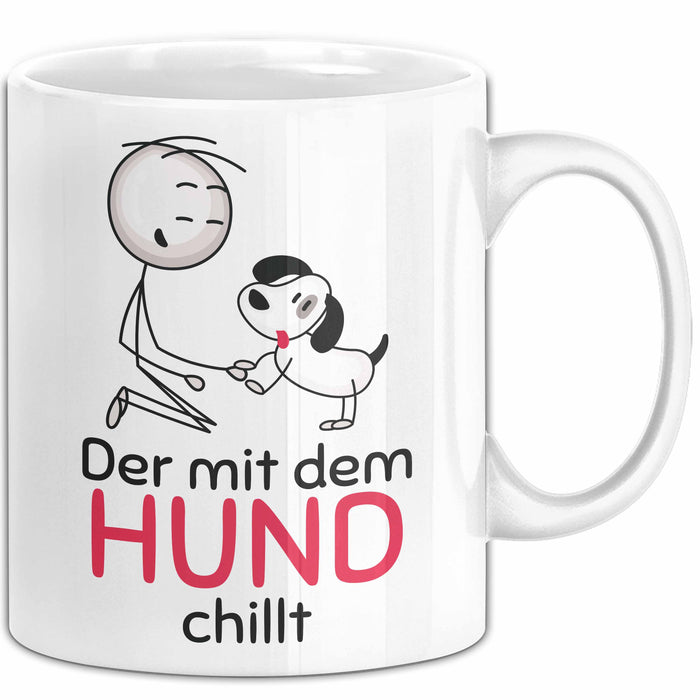 Hund Tasse Geschenk Lustiger Spruch Der Mit Dem Hund Chillt Weiß Trendation