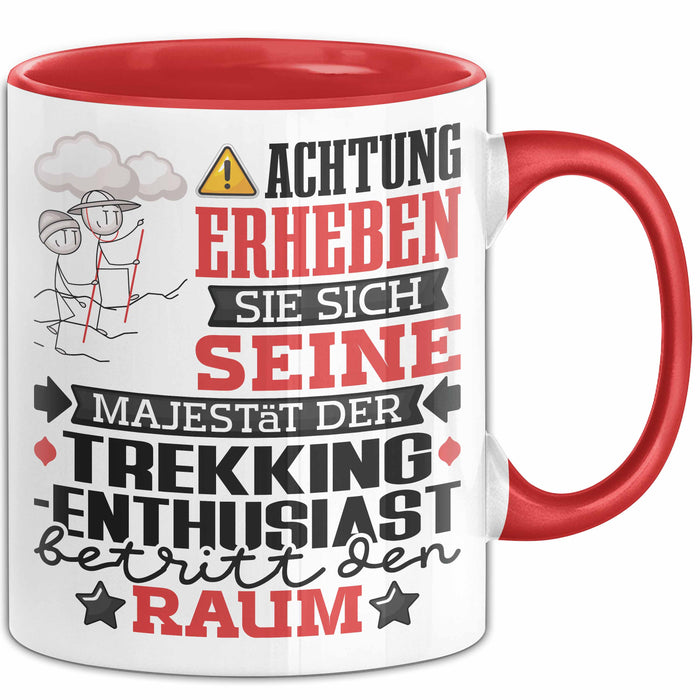 Trekking-Enthusiast Geschenk Tasse Lustiger Spruch Erheben Sie Sich Der Trekking-Enthusiast Betritt den Raum Rot Trendation