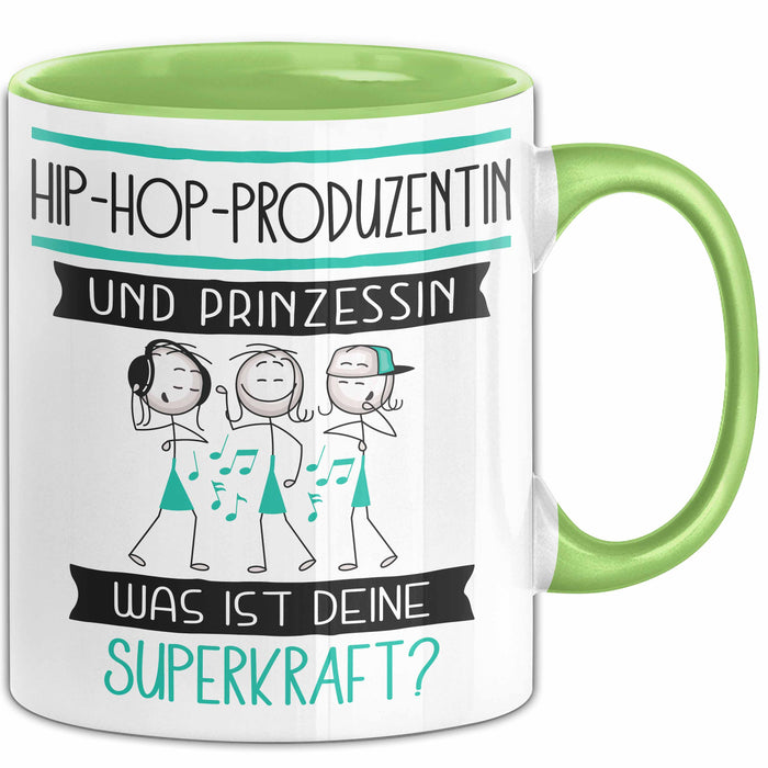 Hip-Hop-Produzentin Und Prinzessin Tasse Geschenk Für Eine Hip-Hop-Produzentin Geburtstag Was Ist Deine Superkraft Grün Trendation
