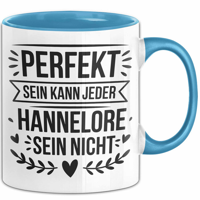 Hannelore Tasse Geschenk Perfekt Sein Kann Jeder Geschenkidee Geburtstag Blau Trendation