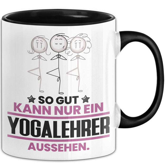 Yogalehrer Geschenk Tasse So Gut Kann Nur Ein Yogalehrer Aussehen Geschenkidee Kaffee-Becher Schwarz Trendation