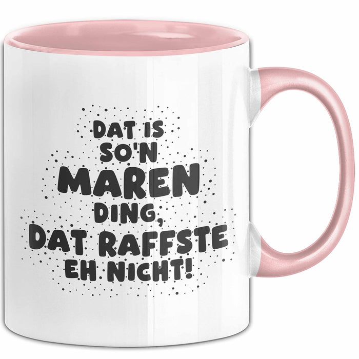 Maren Tasse Dat Is So'n Maren Ding, Dat Raffste Eh Nicht Geschenk
