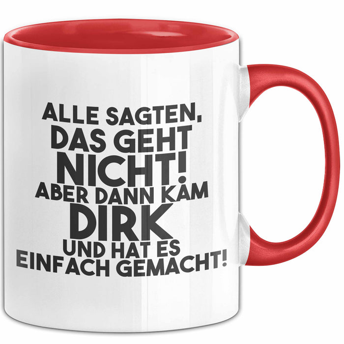 Dirk Tasse Alle Sagten Das Geht Nicht, Aber Dann Kam Dirk Geschenk