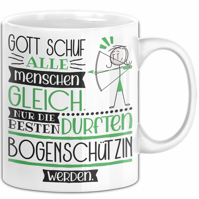 Bogenschützin Geschenk Becher Tasse Gott Schuf Alle Menschen Gleich Nur Die Besten Durfeten Bogenschützin Werden Geschenkidee Lustig Weiß Trendation