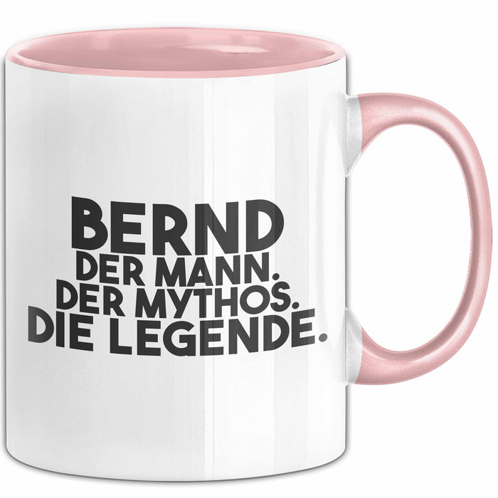 Bernd Tasse Bernd – Der Mann. Der Mythos. Die Legende. Geschenk