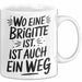 Brigitte Tasse Geschenk Wo Eine Brigitte Ist Ist Auch Ein Weg Geschenkidee Becher mit Name Weiß Trendation