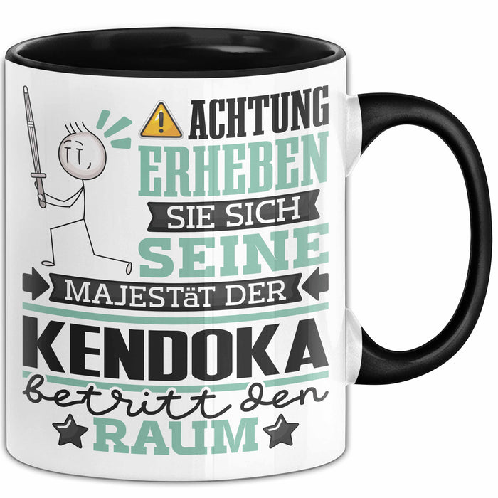Kendoka Geschenk Tasse Lustiger Spruch Erheben Sie Sich Der Kendoka Betritt den Raum Schwarz Trendation