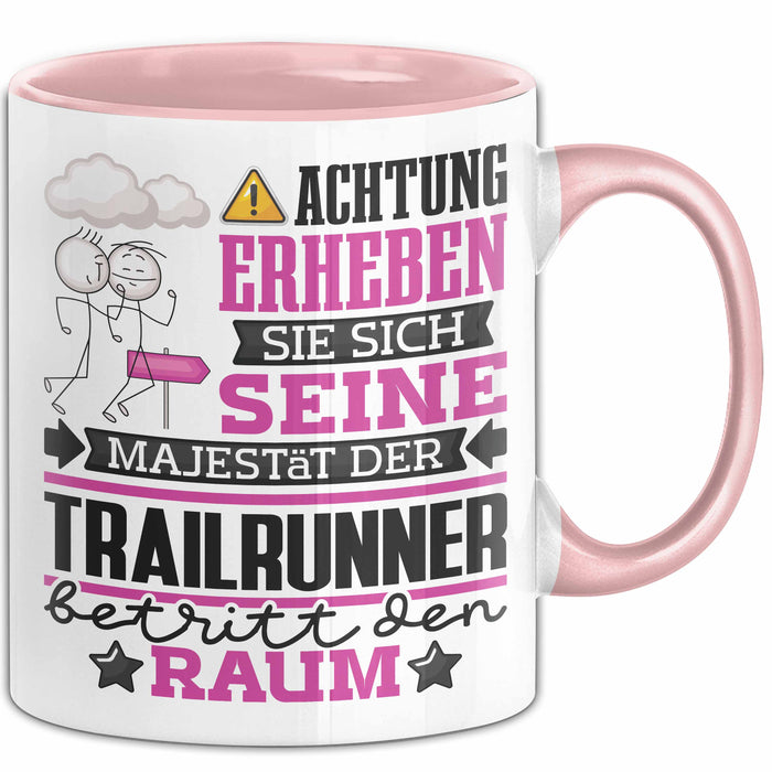 Trailrunner Geschenk Tasse Lustiger Spruch Erheben Sie Sich Der Trailrunner Betritt den Raum Rosa Trendation