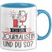 Journalistin Tasse Geschenk Ich Bin Journalistin Und Du So Geschenkidee Lustiger Spruch Becher Blau Trendation