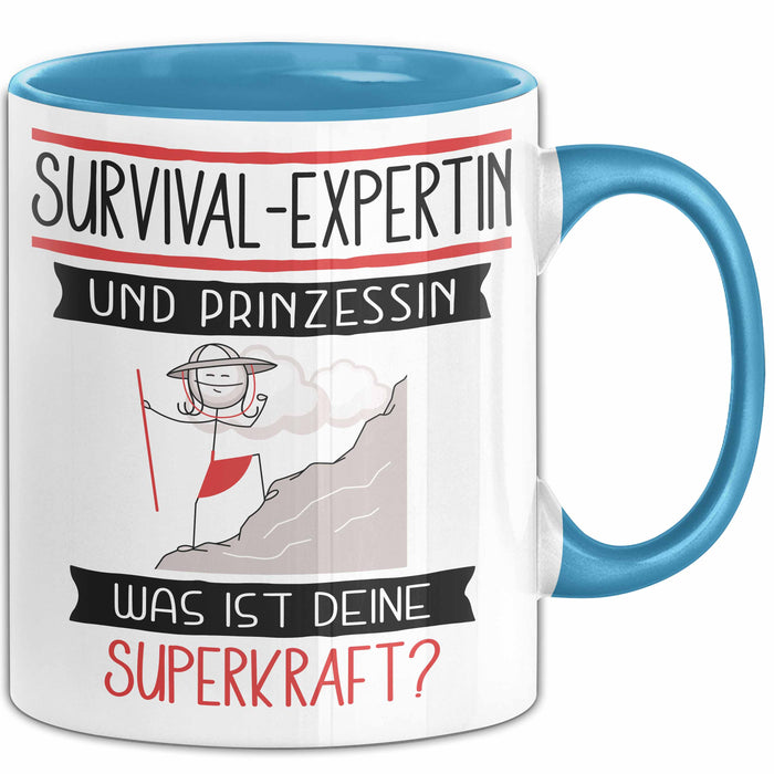 Survival-Expertin Und Prinzessin Tasse Geschenk Für Eine Survival-Expertin Geburtstag Was Ist Deine Superkraft Blau Trendation