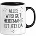 Heidemarie Tasse Geschenk Alles Ist Gut Heidemarie Ist Jetz Da Geschenkidee Becher mit Name Schwarz Trendation