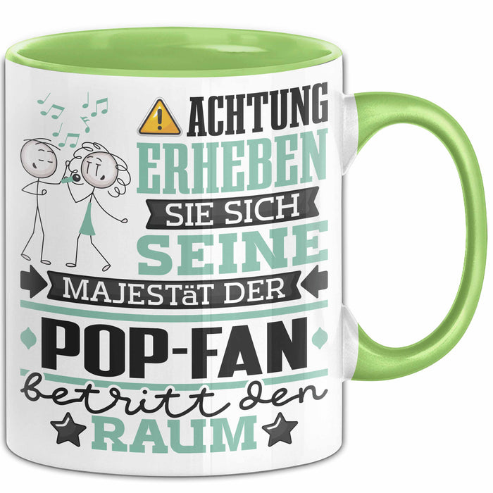 Pop-Fan Geschenk Tasse Lustiger Spruch Erheben Sie Sich Der Pop-Fan Betritt den Raum Grün Trendation