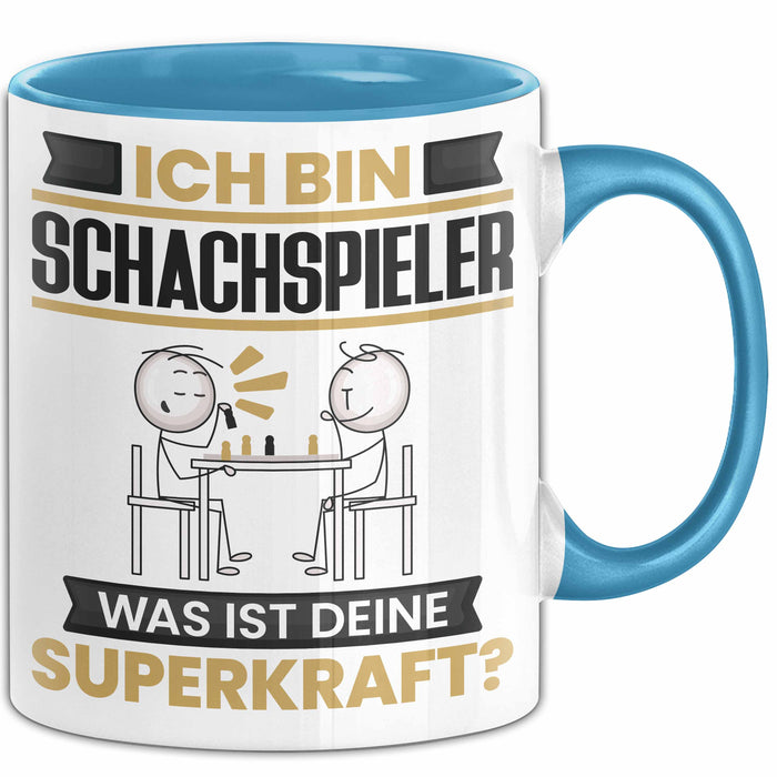 Schachspieler Tasse Geschenk für Schachspieler Geburtstag Lustiger Spruch Kaffee-Becher Was Ist Deine Superkraft Blau Trendation