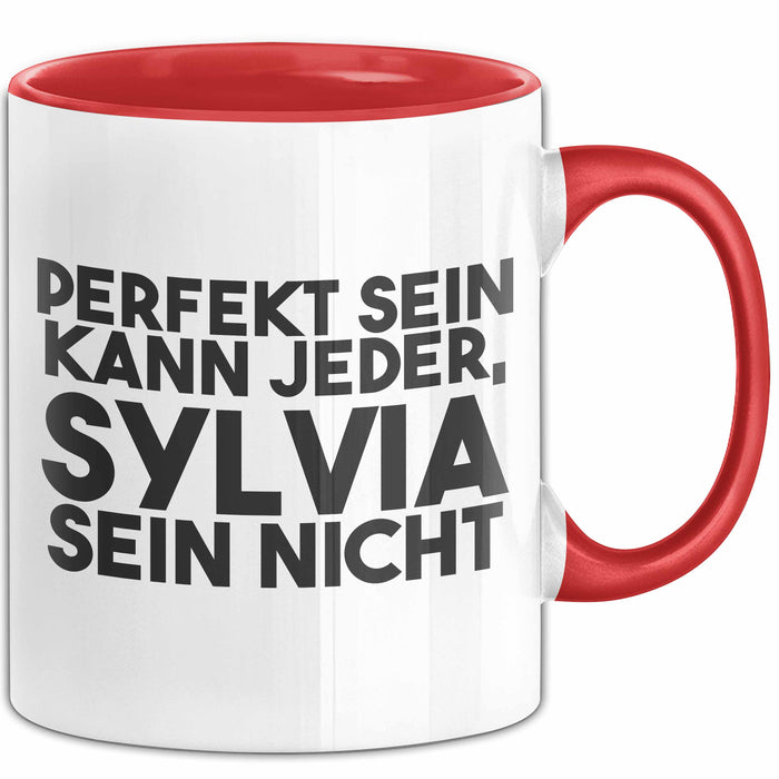 Sylvia Tasse Perfekt Sein Kann Jeder, Sylvia Sein Nicht Geschenk Rot Trendation