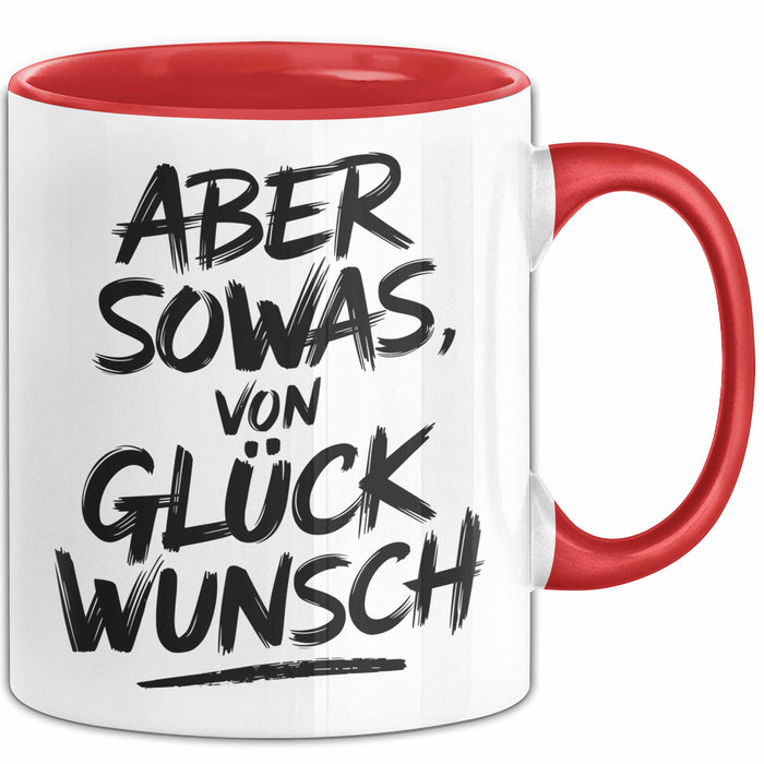 Schüler Abschluss Tasse Geschenk Lustige Geschenkidee Spruch Aber Sowas Von Glückwunsch Rot Trendation