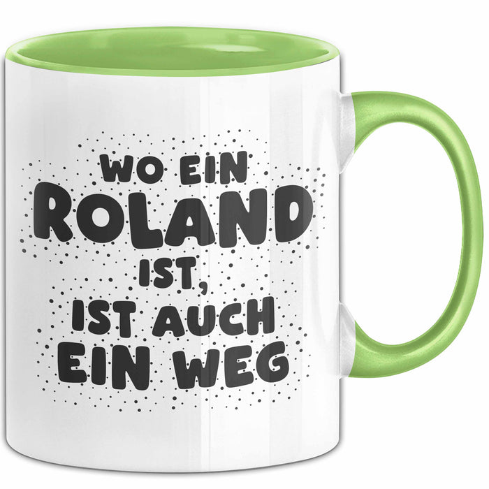 Roland Tasse Wo Ein Roland Ist, Ist Auch Ein Weg Geschenk