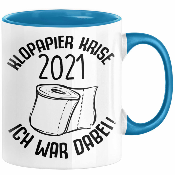 Klopapier Krise 2021 Ich War Dabei Tasse Geschenk Kaffee-Becher Lustige Geschenkidee Blau Trendation