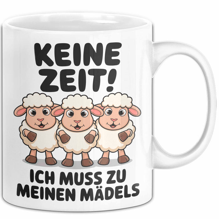 Schaf Tier Bauer Tasse Becher Geschenk Lustige Geschenkidee Spruch Keine Zeit Ich Muss Zu Meinen Mädels Weiß Trendation