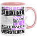 Slackliner Geschenk Kaffee-Tasse Geschenkidee für Slackliner Ich Bin Slackliner Ich Kann Es Dir Erklären Jedoch Nicht Für Dich Verstehen Spruch Lustig Rosa Trendation
