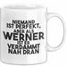 Werner Tasse Niemand Ist Perfekt, Aber Als Werner Ist Er Verdammt Nah Dran Weiß Trendation