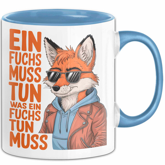 Fuchs Tierliebhaber Tasse Geschenk Lustige Geschenkidee Spruch Ein Fuchs Muss Tun Ein Was Fuchs Tun Muss Blau Trendation