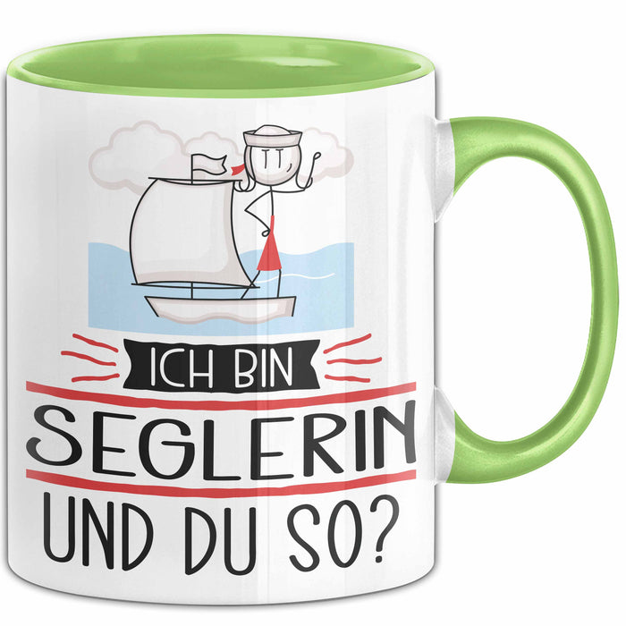 Seglerin Tasse Geschenk Ich Bin Seglerin Und Du So Geschenkidee Lustiger Spruch Becher Grün Trendation