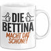 Bettina Tasse Geschenk Die Bettina Macht Dat Schon Geschenkidee Becher mit Name Weiß Trendation
