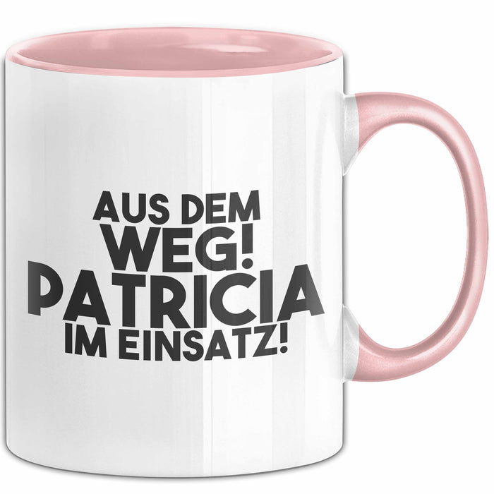 Patricia Tasse Aus Dem Weg! Patricia Im Einsatz! Geschenk
