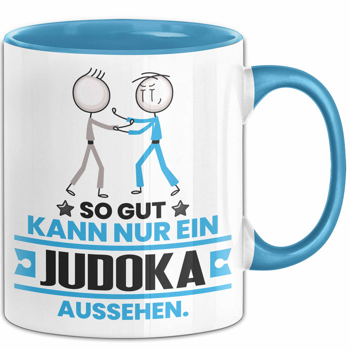 Judoka Geschenk Tasse So Gut Kann Nur Ein Judoka Aussehen Geschenkidee Kaffee-Becher Blau Trendation