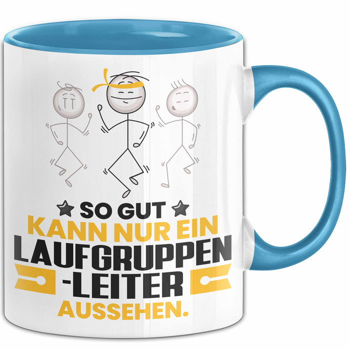 Laufgruppenleiter Geschenk Tasse So Gut Kann Nur Ein Laufgruppenleiter Aussehen Geschenkidee Kaffee-Becher Blau Trendation