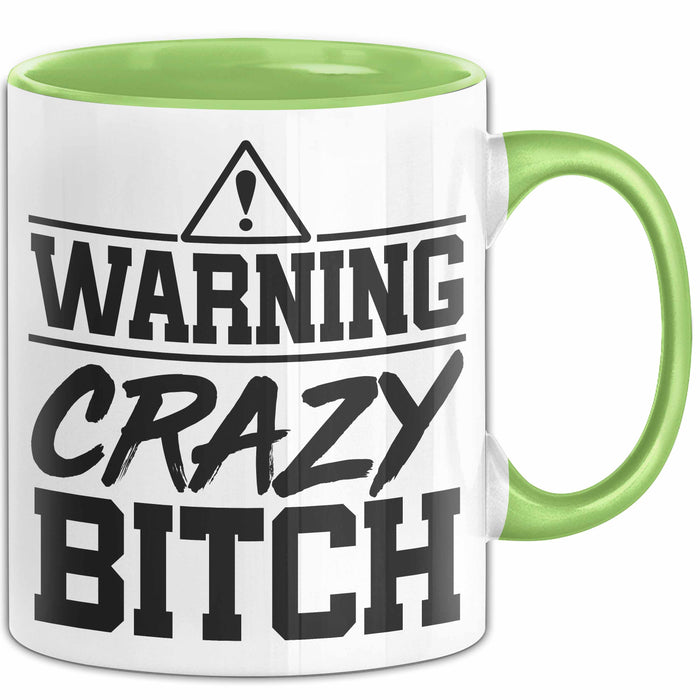 Humor Tasse Warning Crazy Bit*** Geschenkidee Verrückte Kollegin Kaffee-Becher Grün Trendation