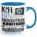 Industriekauffrau Ausbildung Start Geschenk Tasse Ich Bin Industriekauffrau In Der Ausbildung Ich Darf Das Kaffee-Becher Geschenkidee Blau Trendation