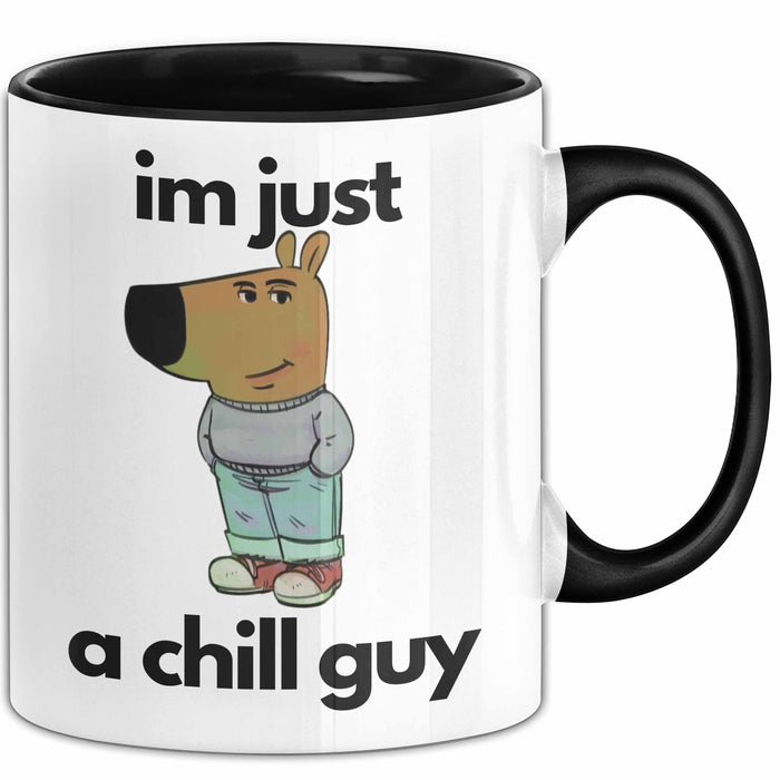 Im Just A Chill Guy Ich Bin Einfach Nur Ein Gechillter Entspannter Typ Tasse Geschenk Dank Meme Liebhaber Trendation