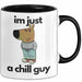 Im Just A Chill Guy Ich Bin Einfach Nur Ein Gechillter Entspannter Typ Tasse Geschenk Dank Meme Liebhaber Trendation