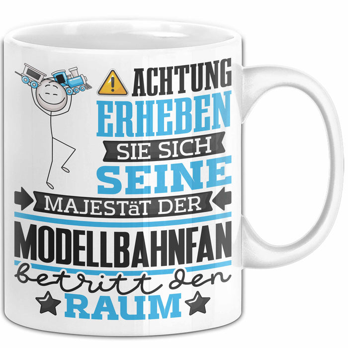 Modellbahnfan Geschenk Tasse Lustiger Spruch Erheben Sie Sich Der Modellbahnfan Betritt den Raum Weiß Trendation