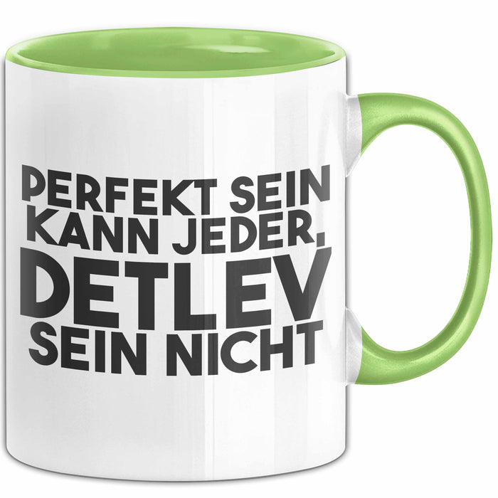 Detlev Tasse Perfekt Sein Kann Jeder, Detlev Sein Nicht Geschenk