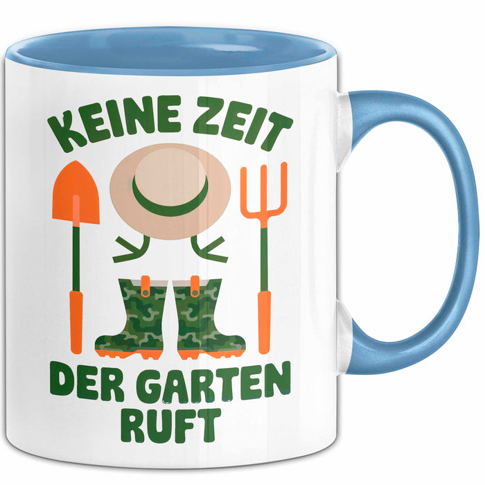 Garten Pflanzen Gärtner Tasse Geschenk Lustige Geschenkidee Spruch Keine Zeit Der Garten Ruft Blau Trendation