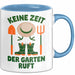 Garten Pflanzen Gärtner Tasse Geschenk Lustige Geschenkidee Spruch Keine Zeit Der Garten Ruft Blau Trendation