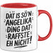 Angelika Tasse Geschenk Dat Is So'n Angelika Ding Dat Raffste Eh Nicht Geschenkidee Becher mit Name Rot Trendation