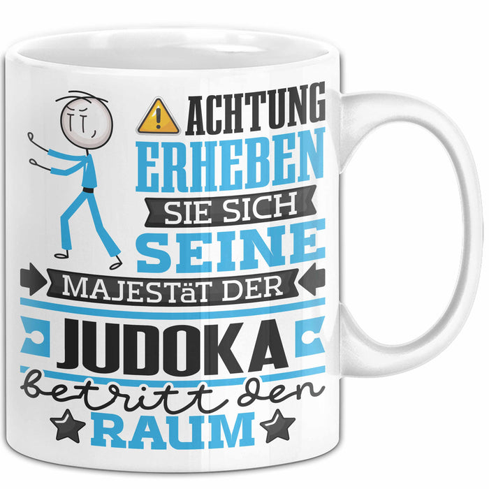 Judoka Geschenk Tasse Lustiger Spruch Erheben Sie Sich Der Judoka Betritt den Raum Weiß Trendation